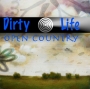 Dirty Life - Open Country
