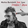 Matteo Bartolotti feat. Lane - Prendimi L'anima