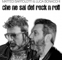 Matteo Bartolotti feat Luca Bonacchi-Che Ne Sai Del Rock'n'Roll