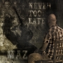 Maz - Never Too Late