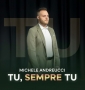 Michele Andreucci - Tu, sempre tu