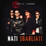 Netri e i Laredo - Nati sbagliati