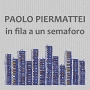Paolo Piermattei - In Fila a Un Semaforo