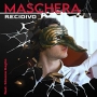 Recidivo feat Simone Baglio - Maschera